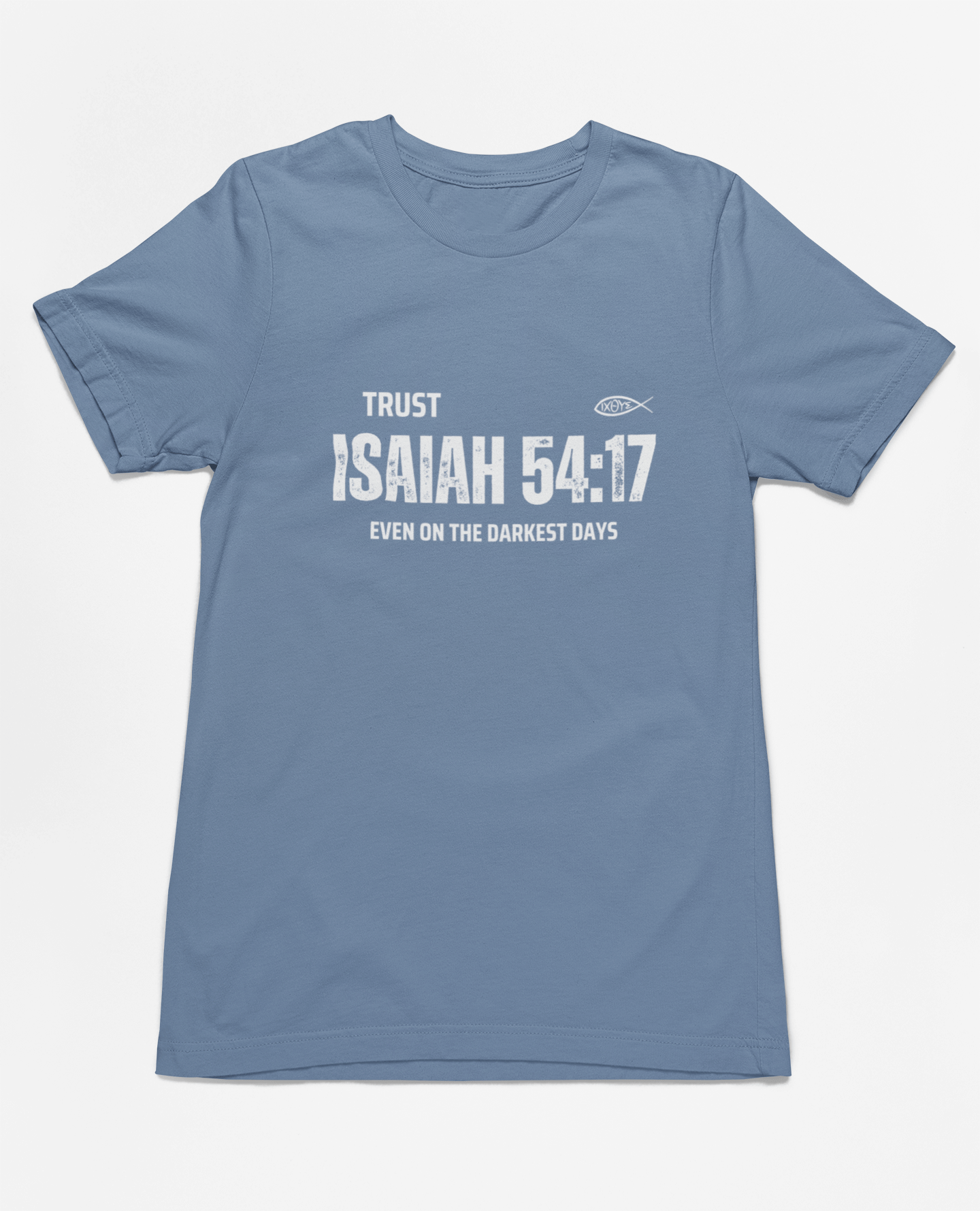✝️ Trust in Isaiah 54:17 T-Shirt – Even on the Darkest Days | T-Shirt – GodSpeed Threads